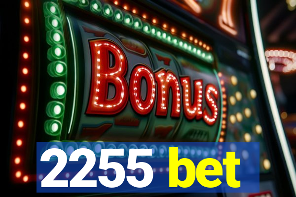 2255 bet